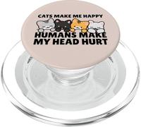 Cats Make Me Very Happy Humans Make My Head Hurt Cat Lover PopSockets PopGrip per MagSafe
