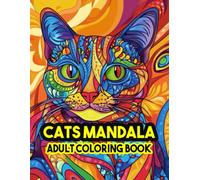 Cats Mandala Adult Coloring Book: For Stress Relief and Relaxation