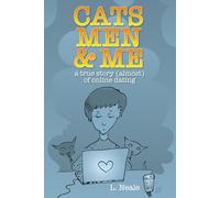 Cats, Men & Me: A true story (almost) of online dating
