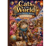 Cats of the World Coloring Book: Relaxing and Detailed Adventures for Adults