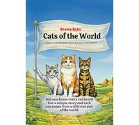Cats of the World: Learn Cat Breeds and Where They Come From