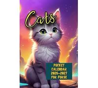 Cats pocket calendar 2026-2027 for purse: 50 Pages, 4" x 6" Small Planner, Contains background images, Premium colors, Contains 24 Months to Refill, ... From January 1, 2026 Until December 31, 2027.
