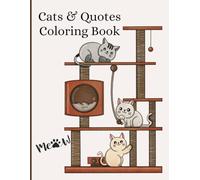 Cats & Quotes Coloring Book: 100 Pages of Feline-Inspired Relaxation!