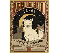 Cats Rule the Earth Tarot : 78-Card Deck and Guidebook for the Feline-Obsessed