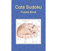 Cats Sudoku Puzzle Book: Easy-Medium Sudoku | Themed Sudoku | Gift for Cat Lovers | Travel Size | 80 puzzles | Easy to Read | 1 Puzzle per Page