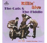Cats & The Fiddle - Vol. 1-Killin Jive 1939-40-Complete Recordings