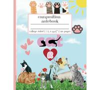 Cats Valentine's Day Composition Notebook College Rule: Line Journal for School, College Students, Work, Diary | 110 Pages, 7.5 x 9.25"