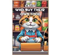 Cats Who Buy Their Own Food: Funny gift - Notebook | Book with empty lined pages | 6" x 9" (15.24 x 22.86 cm) | 200 pages, Perfect gag gift