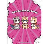 Cats Who Rule the Galaxy - sketch &roar -pink cover: 8.5 x 11 Sketchbook for Kids, perfect for Drawing, Sketching and More
