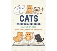 Cats Word Search Book - Large Print for Adults, Teens, and Seniors: 50+ Fun Word Find Puzzles Featuring Cat Breeds, Feline Traits, Cute Cats, and Popular Cat-Themed Words