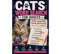 Cats Word Search for Adults: 100 Large Print Puzzles with Fun Facts - Easy, Medium and Hard