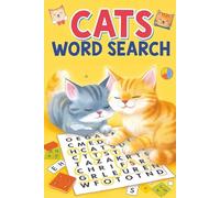 Cats Word Search: Over 50 Fun & Challenging Puzzles for Cat Lovers of All Ages Relax, Train Your Brain & Discover Hidden Feline Fun in This Adorable Cat-Themed Word Search Puzzle Book