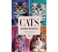 Cats Word Search Puzzle: A Feline Puzzle Adventure: For Cat Lovers, Purr-fect Puzzles for Feline Fans, For Adults & Kids, Easy to See, Great for Relaxation.