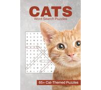 Cats Word Search Puzzle Book: 65+ Cat-Themed Puzzles | Breeds, Characteristics, Famous Cats, Big Cats, And More.... | 6x9 100 pages | Great for All Ages!