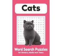 Cats Word Search Puzzle Book: Cat Word Search Puzzle Book for Adults and Teens: Fun Feline Brain Games Featuring Cute Kittens, Cat Breeds, and Relaxing Mind Challenges