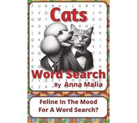 Cats Word Search Puzzle Book: Cozy Word Searches with Easy to Read Print about Cat Breeds, Behaviours, Play, and More | 6 x 9 inches, 116 pages | 50+ Puzzles | A Relaxing Gift for Cat Lovers