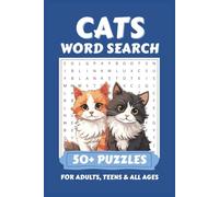 Cats Word Search Puzzle Book for Adults, Teens & Kids: 55 Fun & Exciting Word Search Puzzles Featuring Cat Breeds, Kittens, Toys, Care & More | Easy to Read | 6x9 Inches | 110 Pages