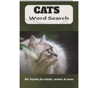 Cats Word Search Puzzle Book: Word Searches with Easy to Read Print about Cats, Kitten, Cat Lovers ans More [6x9 inches, (15.24x22.86 cm) 110 pages] ... Gift for Vacations, Holidays and Free Times