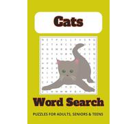 Cats Word Search Puzzle Book: Word Searches with Easy to Read Print about Cats, Kitty, house cat and More / 6x9 inches, 110 pages / 50+ Puzzles...Gift for Vacations, Holidays and Leisure Time