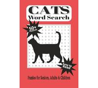 Cats Word Search Puzzles: Cats Word Search puzzles with easy to read print about Cats, kittens & Felines 6x9 inches, 120 pages 50+ puzzles ... for travel, vacations, holidays and relaxation