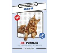 Cats Word Search: Word Search with Easy to Read Print about Cats, Kittens, Cat Breeds and More | 6x9 inches, 110 pages | 50+ Puzzles… Gift for Vacations, Holidays and Free Times