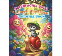 Catshrooms Vol. 2, A Day In The Forest Coloring Book. Kozy & Fun Mushroom Cats, Frolicking, and making friends and playing games.: 50 Coloring pages, ... with Adorable Fun Cats Wearing Mushroom Caps.