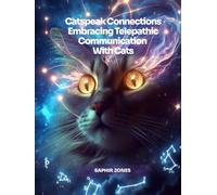 Catspeak Connections: Embracing Telepathic Communication With Cats