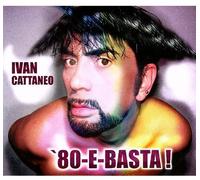 Cattaneo Ivan - 80-E-Basta!