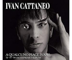 Cattaneo Ivan - A Qualcuno Piace Ivan! 75-77-79 I Suoi Primi Album