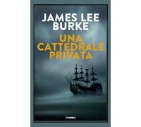Una cattedrale privata - Burke James Lee