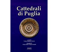 Cattedrali di Puglia. Una storia lunga duemila anni - [Adda]