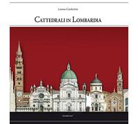 Cattedrali in Lombardia. Ediz. a colori