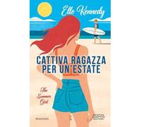 Cattiva ragazza per un'estate. The summer girl