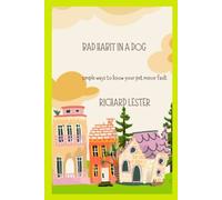 Cattive abitudini in un cane semplici modi per conoscere il tuo animale...