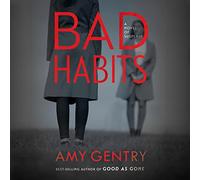 Cattive abitudini: un romanzo di suspense (dell'autore del thriller best seller GOOD AS GONE)