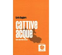 Cattive acque. Storie dalla Valle del Sacco