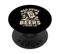 Cattive notizie per le birre Mi sono svegliato Divertente in esecuzione Birra può umorismo PopSockets PopGrip Adesivo