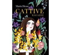 Cattive ragazze [Hardcover] [Sep 02, 2022] Hesse, María and Bovaia, Roberta