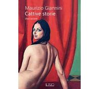 Cattive storie. Dieci racconti