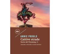 Cattive strade. Storie del Wyoming. Vol. 2 - [Minimum Fax]