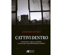 Cattivi dentro. Dominazione, violenza e deviazione in alcune opere scelte della