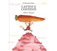 Cattivi e contenti. Ediz. a colori