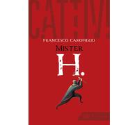 Cattivi. Mister H. [Paperback] [Oct 11, 2022] Carofiglio, Francesco and Fachechi