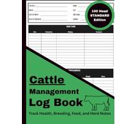 Cattle Management Log Book: 100 Head Edition: Record and Track Health, Breeding, Feed, Growth, and Herd Notes