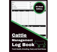 Cattle Management Log Book: 50 Head Edition - Record and Track Health, Breeding, Feed, Growth, and Herd Notes