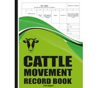 Cattle Movement Record Book: Livestock Movement Log for Farm Records and Compliance