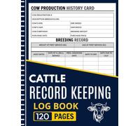 Cattle Record Keeping Book: Livestock Management Log for Breeding, Calving, Herd Health, Sales, Expenses, and More