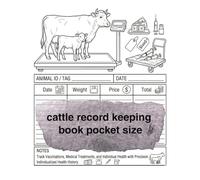 cattle record keeping book pocket size: The Essential Livestock Log: From Calving to Sales & Success