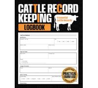 Cattle Record Keeping Log Book: Track Breeding, Calving, and Health Records for Serious Cattle Operations and Ranch Use