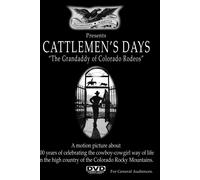 Cattleman's Days: The Grandaddy of Colorado Rodeos (DVD) Doug Nemanic